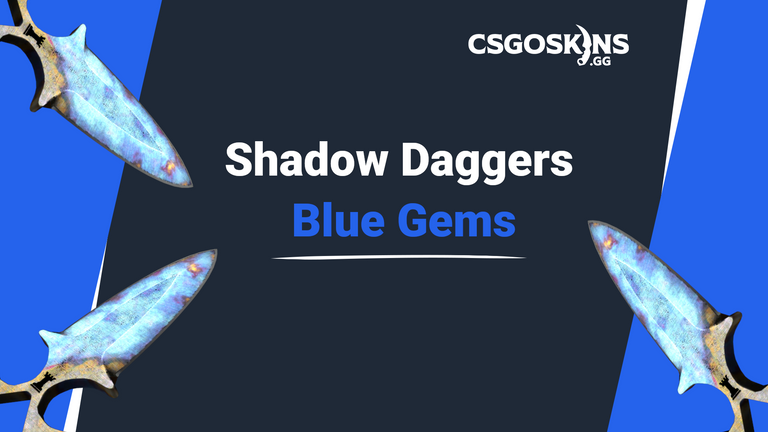 Shadow Daggers Case Hardened: Blue Gem Seed Patterns