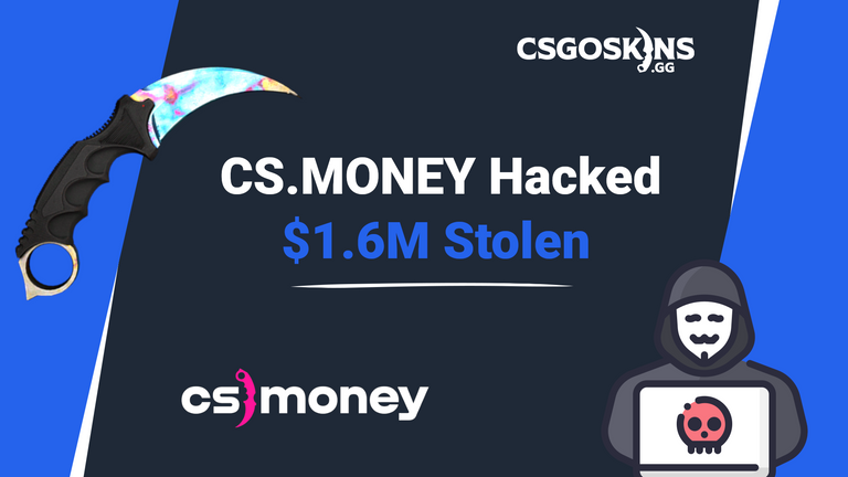 CS.MONEY Hacked - $1.6M Worth Of Skins Stolen