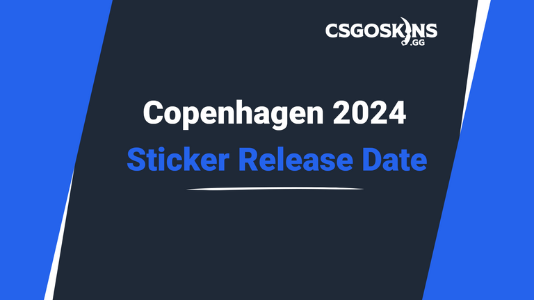 When Will The Copenhagen 2024 Stickers Be Released?