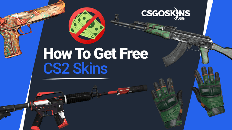 Ways To Get CS2 Skins For Free