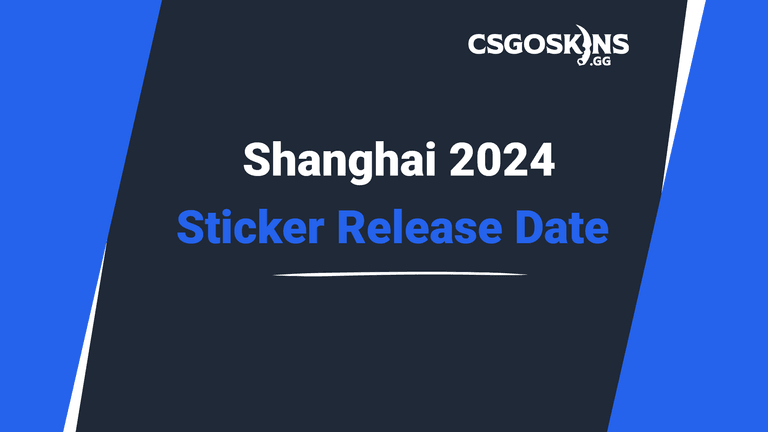 When Will The Shanghai 2024 Stickers Be Released?