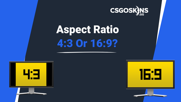 Which CS:GO Aspect Ratio Is Better - 16:9 Or 4:3?