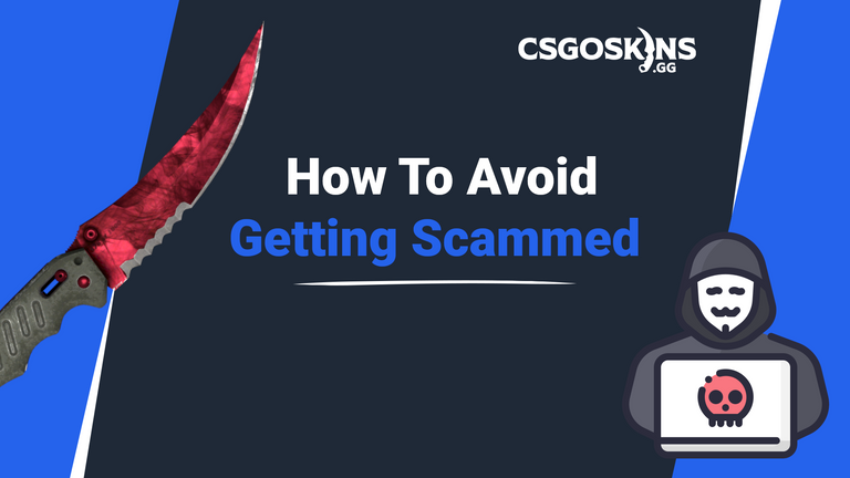 Avoid Getting Scammed: The Most Dangerous CS:GO Scams