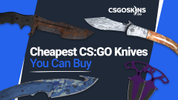The Cheapest CS:GO Knives You Can Buy