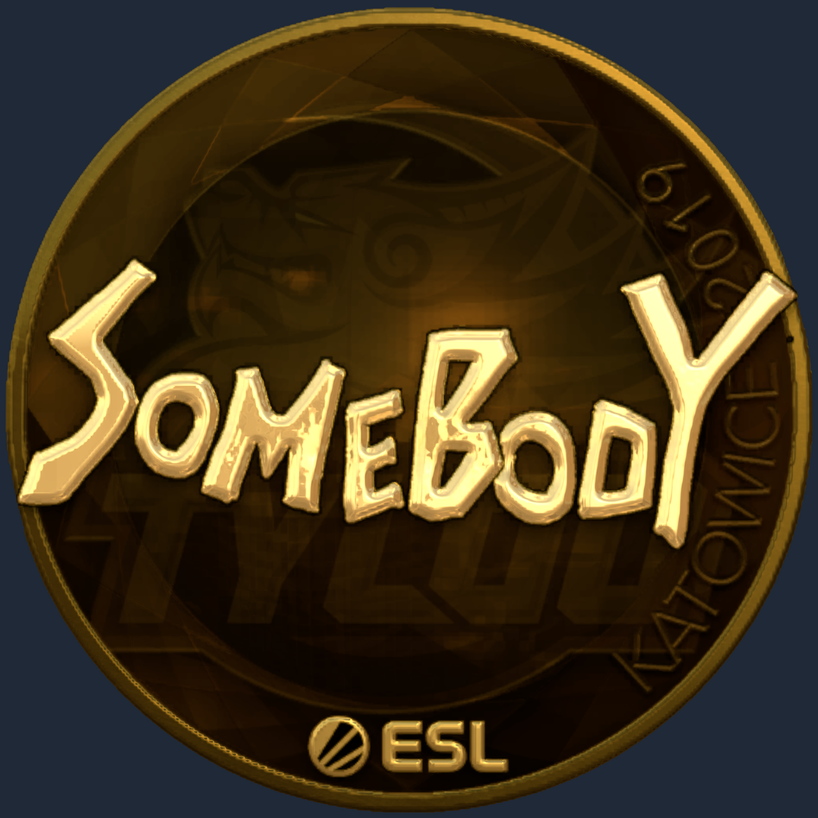 Sticker | somebody (Gold) | Katowice 2019 Screenshot