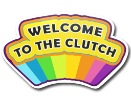 Sticker | Welcome to the Clutch